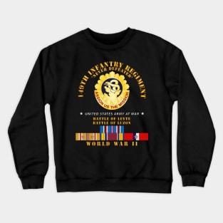 149th Infantry Regiment - Battle of Leyet-Luzon - COA - WWII PAC SVC X 300 Crewneck Sweatshirt